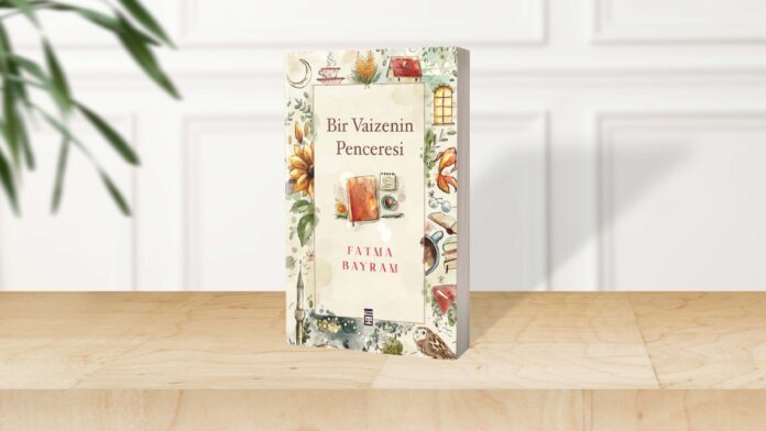 bir-vaizenin-penceresi-fatma-bayram